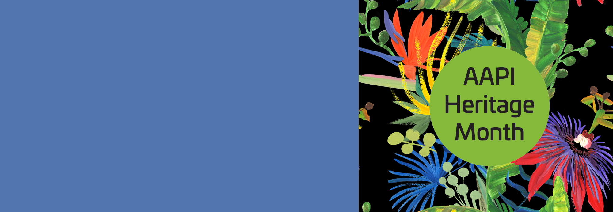 We’re Celebrating National Asian American & Pacific Islander Heritage Month